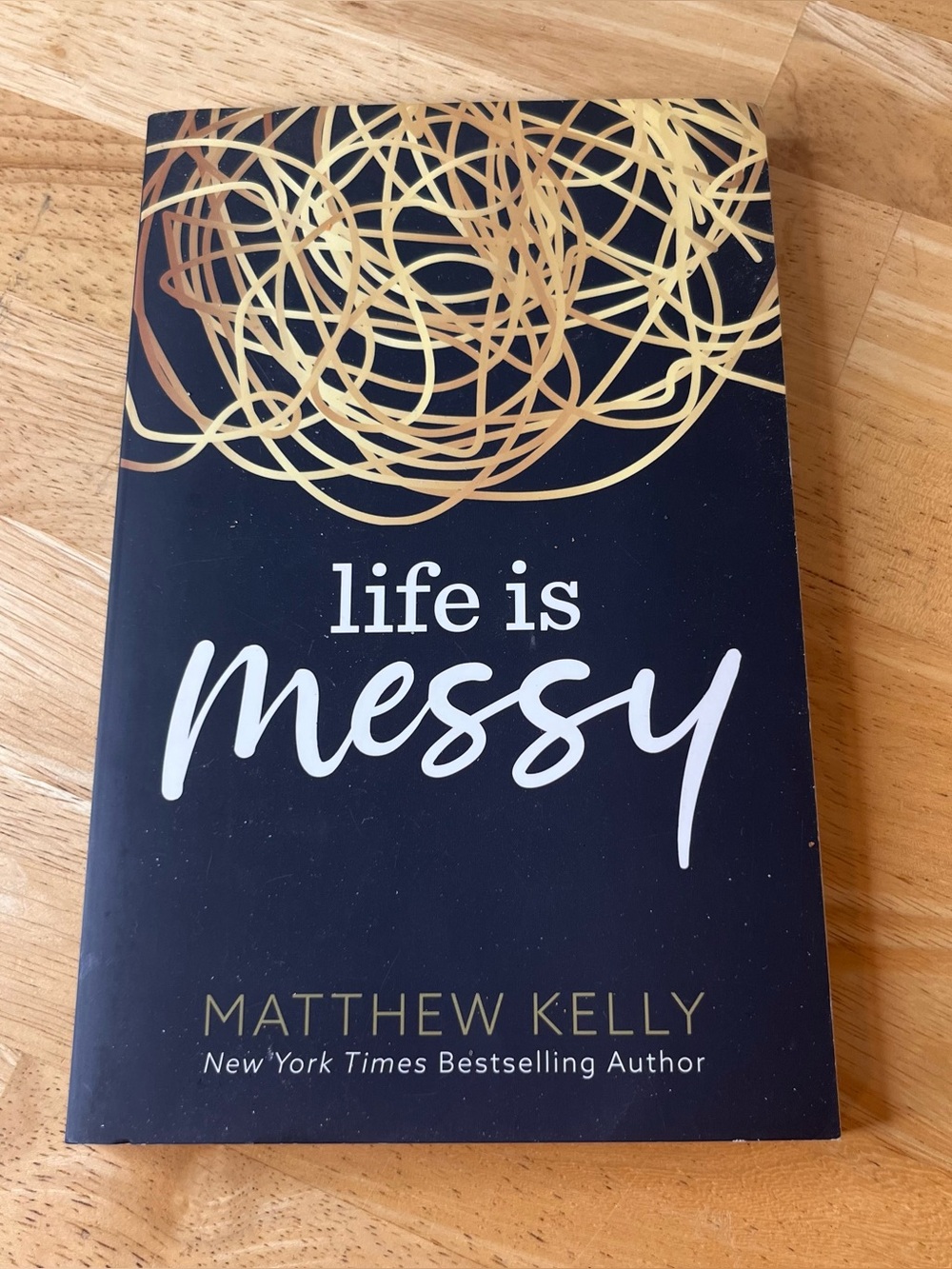 Life Is Messy by Matthew Kelly book